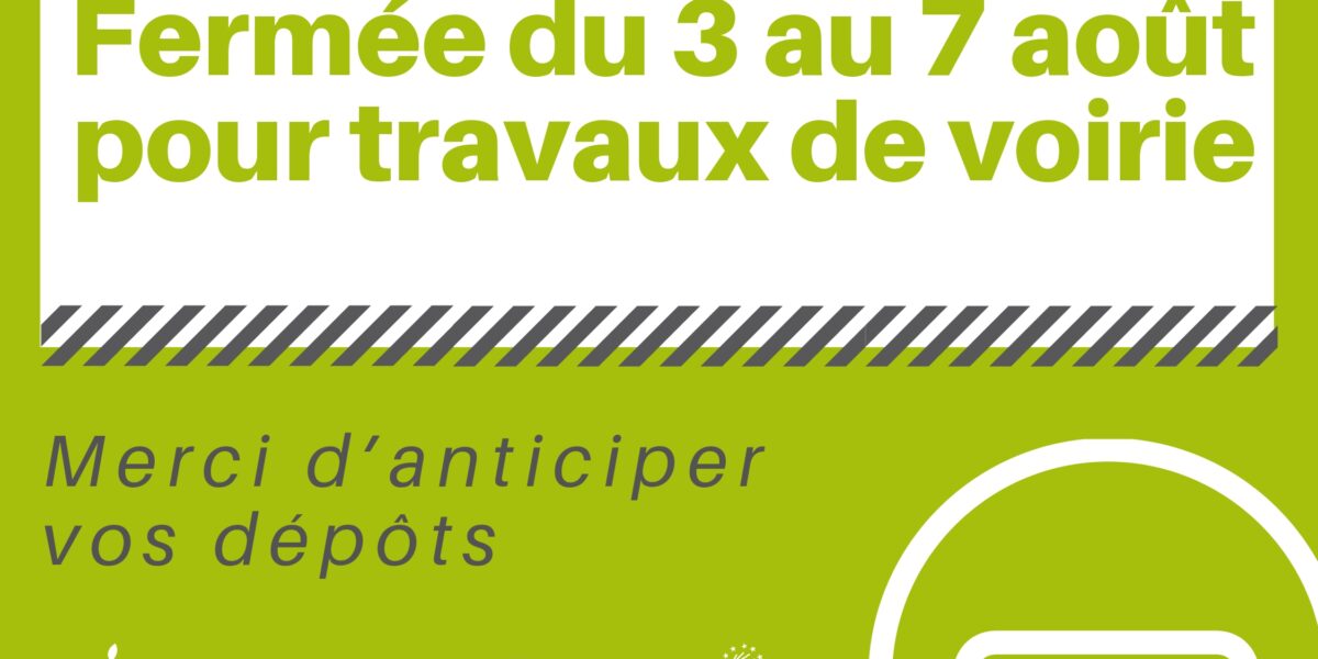 Fermeture temporaire de la déchèterie de Polignac du 3 au 7 août